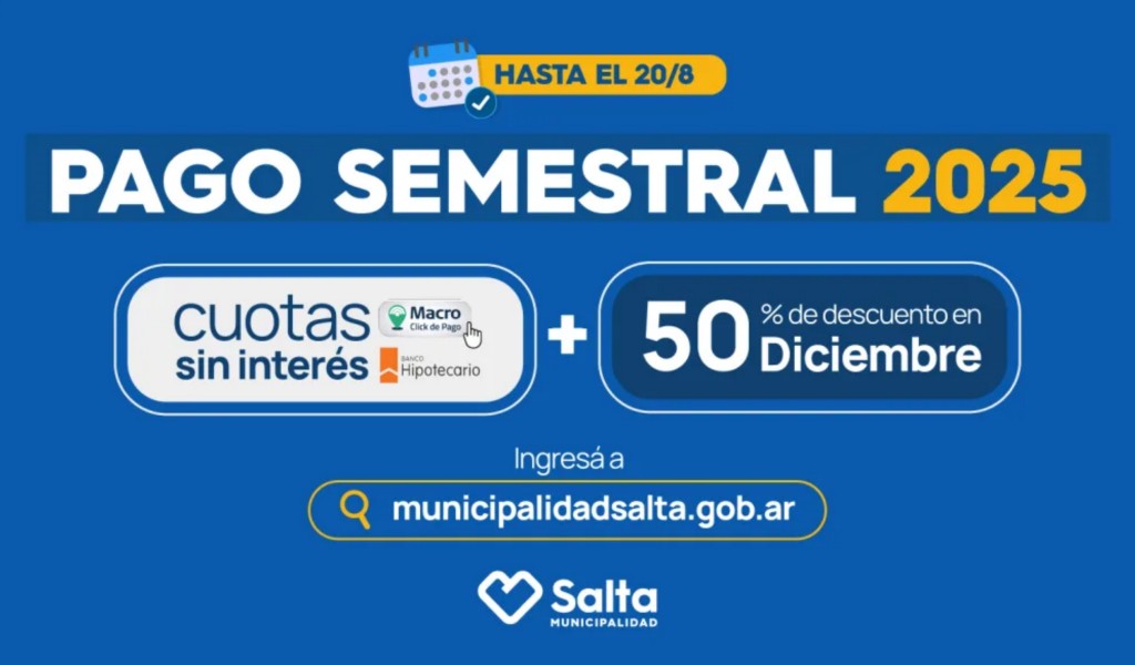 MUNICIPALIDAD DE SALTA: Está en vigencia el Pago Semestral de Tributos Municipales 2025