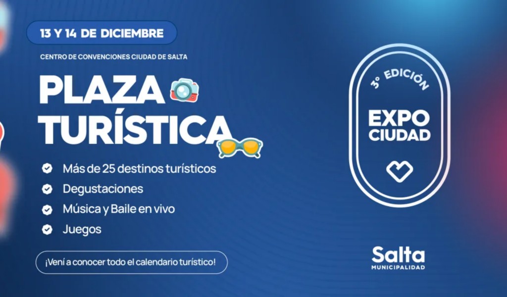 MUNICIPALIDAD DE SALTA: Más de 20 municipios presentarán su oferta en la Plaza Turística de la Expo Ciudad